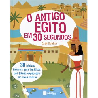 O Antigo Egito em 30 Segundos