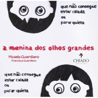 A Menina dos Olhos Grandes que não Conseguia Estar Calada ou Quieta