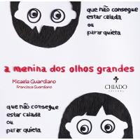 A Menina dos Olhos Grandes que não Conseguia Estar Calada ou Quieta