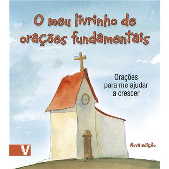 O Meu Livrinho de Orações Fundamentais - 1