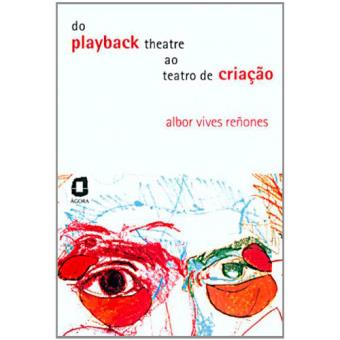 Do Playback Theatre ao Teatro de Criação