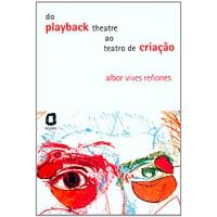 Do Playback Theatre ao Teatro de Criação
