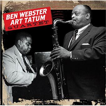 Ben Webster & Art Tatum Quartet