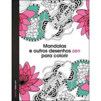Mandalas e Outros Desenhos Zen Para Colorir