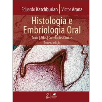 Histologia E Embriologia Oral Texto, Atlas, Correlações Clínicas - 3ª ...