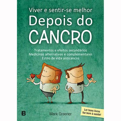 Mark Greener Viver e Sentir-se Melhor Depois do Cancro