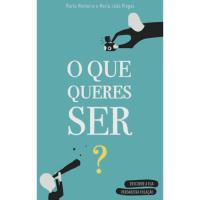 O Que Queres Ser?