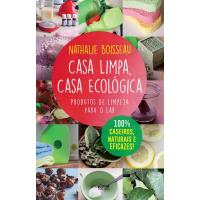 Casa Limpa, Casa Ecológica