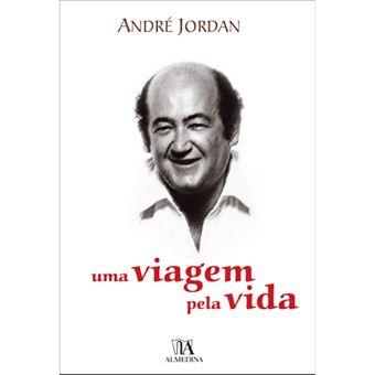 André Jordan: Uma Viagem pela Vida