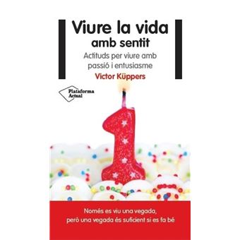 Viure la vida amb sentit - 1