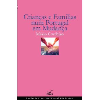 Crianças e Famílias num Portugal em Mudança