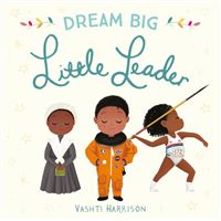 Dream big, little leader