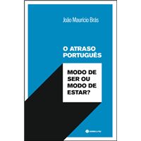 O Atraso Português - Modo de Ser ou Modo de Estar?
