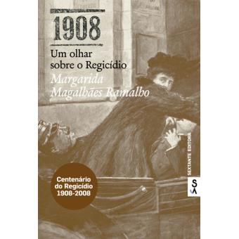 1908 - Um Olhar Sobre o Regicídio