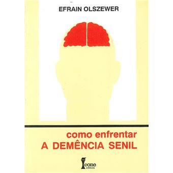 Como enfrentar a demencia senil