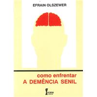 Como enfrentar a demencia senil