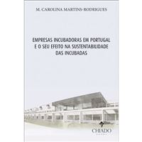 Empresas Incubadoras em Portugal e o Seu Efeito na Sustentabilidade das Incubadas