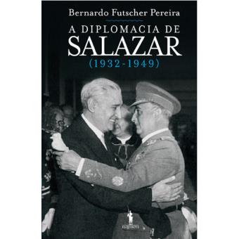 A Diplomacia de Salazar