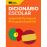 Dicionário Escolar de Espanhol-Português / Português-Espanhol_0