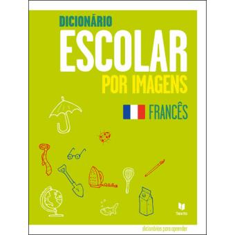 Dicionário Escolar por Imagens - Francês