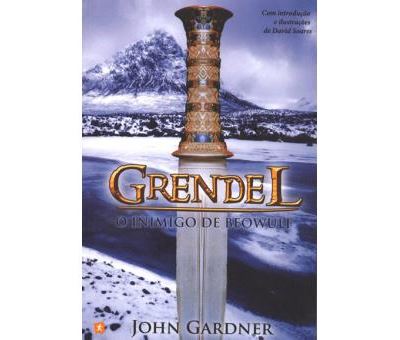 John Gardner - Grendel O Inimigo de Beowulf