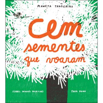 Cem Sementes Que Voaram