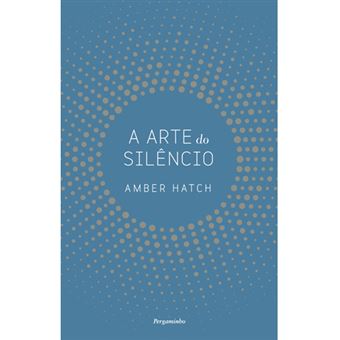 A Arte do Silêncio