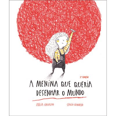 Adélia Carvalho A Menina que Queria Desenhar o Mundo