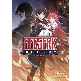 Berserk of gluttony (light novel) v - ICHIKA, ISSHIKI - Compra Livros ou  ebook na