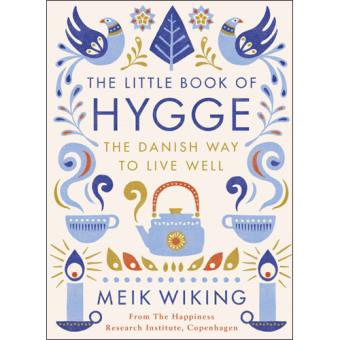 The Little Book of Hygge: The Danish Way to Live Well