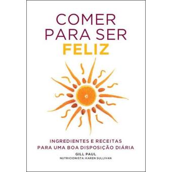 Comer Para Ser Feliz
