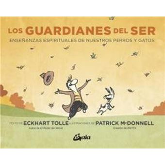 Los Guardianes del Ser: Enseñanzas Espirituales de Nuestros Perros Y Gatos - 1
