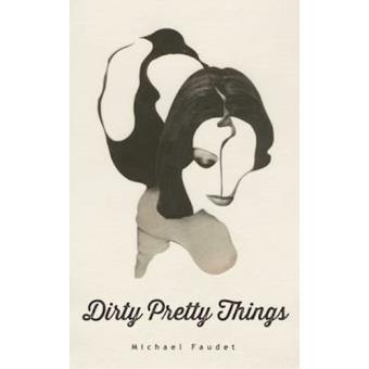 Dirty pretty things
