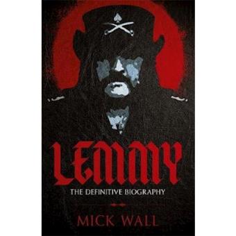 Lemmy - The Definitive Biography