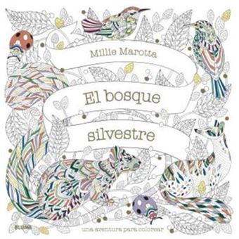 El Bosque Silvestre: Una Aventura para Colorear - Millie Marotta ...