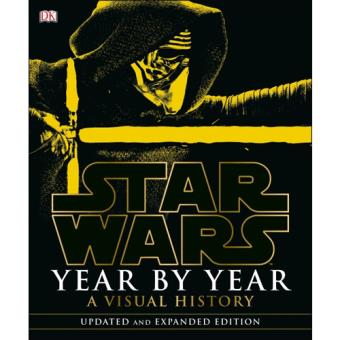 Star Wars - Year by Year: A Visual History