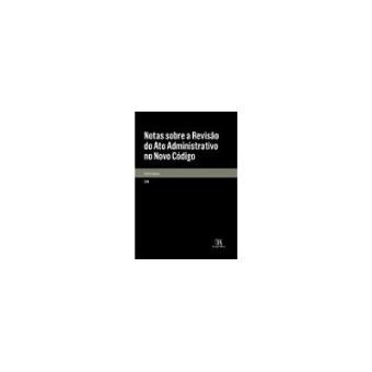 Notas Sobre a Revisão do Ato Administrativo no Novo Código