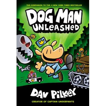 Dog Man Unleashed: From the Creator of Captain Underpants (Dog Man #2)