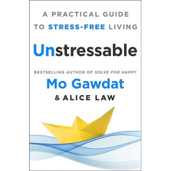 Unstressable Unstressable - Mo Gawdat, Egypt - Compra Livros ou ebook na Fnac.pt