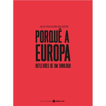 Porquê a Europa? Reflexão de um Sinológo