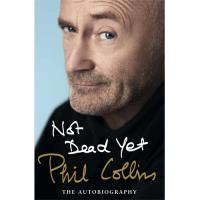 Not Dead Yet: The Autobiography