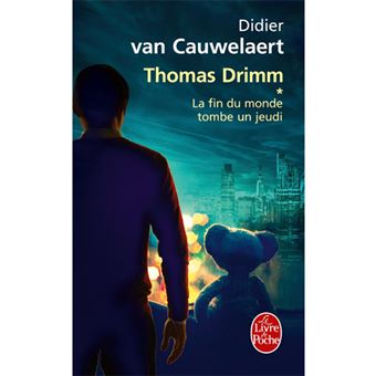 Thomas Drimm - Livre 1: La Fin du Monde Tombe un Jeudi
