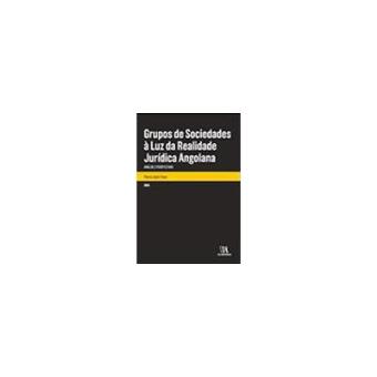 Grupos de Sociedades à Luz da Realidade Jurídica Angolana