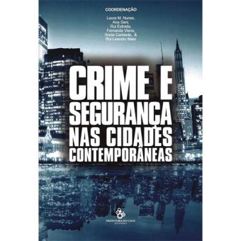 Crime e Segurança nas Cidades Contemporâneas