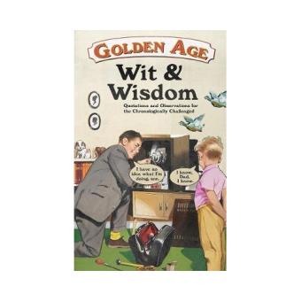 Wrinklies wit & wisdom