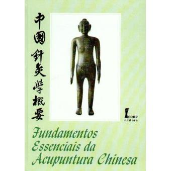 Fundamentos Essenciais da Acupuntura Chinesa