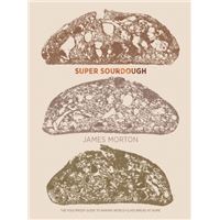 Super Sourdough The Foolproof Guide