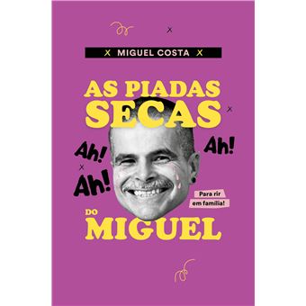 As Piadas Secas do Miguel - Brochado - Miguel Costa - Compra Livros na