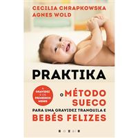Praktika: O Método Sueco Para Uma Gravidez Tranquila e Bebés Felizes