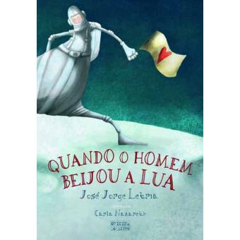 Quando o Homem Beijou a Lua